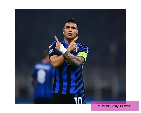 劳塔罗的跑位与预判能力持续提升，成为国米进攻中的关键因素